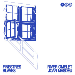 Album Finestres blaves from River Omelet