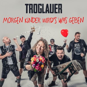 Troglauer的专辑Morgen Kinder wird's was geben
