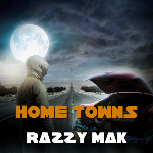 ดาวน์โหลดและฟังเพลง Home Towns (Explicit) พร้อมเนื้อเพลงจาก Razzy Mak