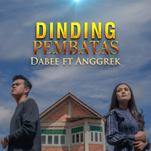 Dengarkan Dinding Pembatas lagu dari Dabee dengan lirik
