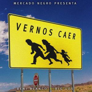收聽Beni Blanco的Vernos Caer (Explicit)歌詞歌曲