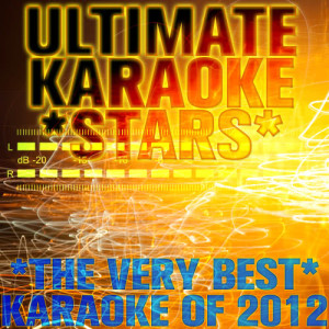 Ultimate Karaoke Stars的專輯Best of 2012 Karaoke Party