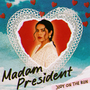Listen to Madam President song with lyrics from Judy on the run