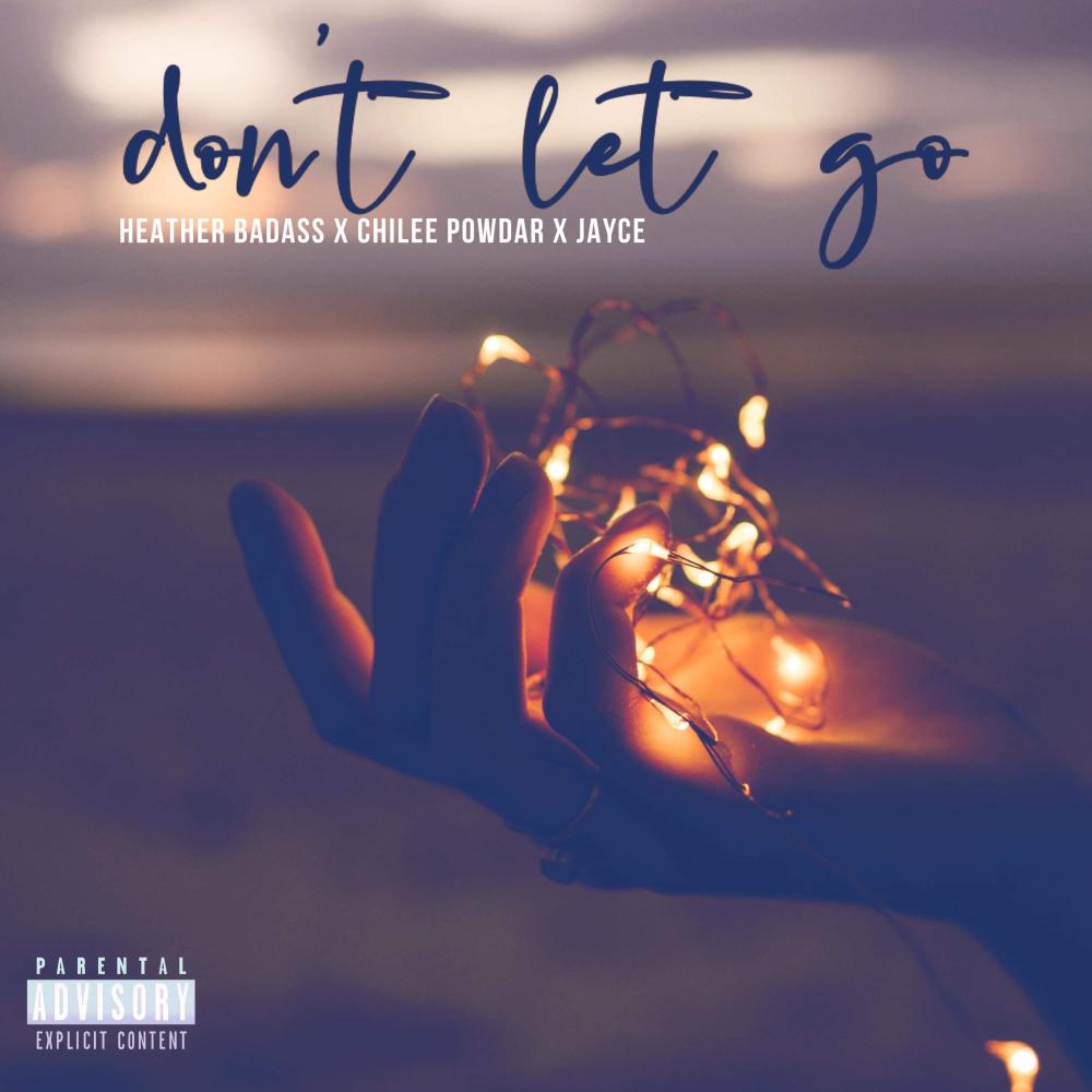 Dont let go (feat. chilee Powdar & Jayce1) (Radio Edit)