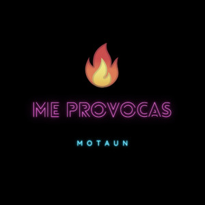 收聽Motaun的Me Provocas歌詞歌曲