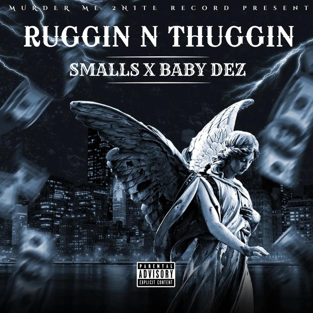 Ruggin N Thuggin (feat. Baby Dez) (Explicit)