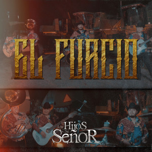 收听Los Hijos del Señor的El Furcio歌词歌曲
