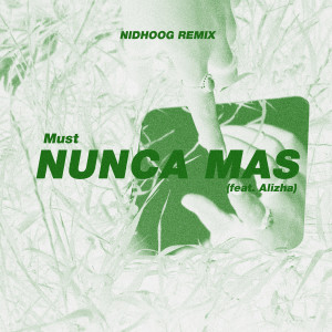 อัลบัม NUNCA MAS (Remix) ศิลปิน Must