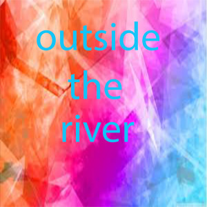 收聽Sunny kay的outside the river歌詞歌曲