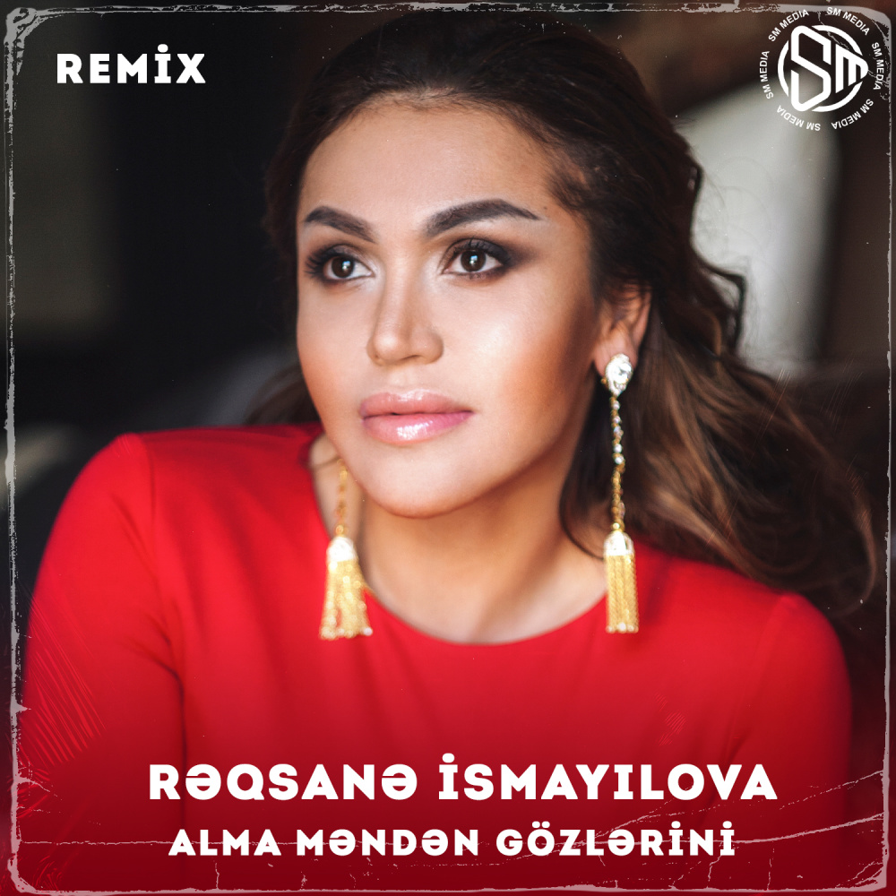 Alma Məndən Gözlərini (Remix)