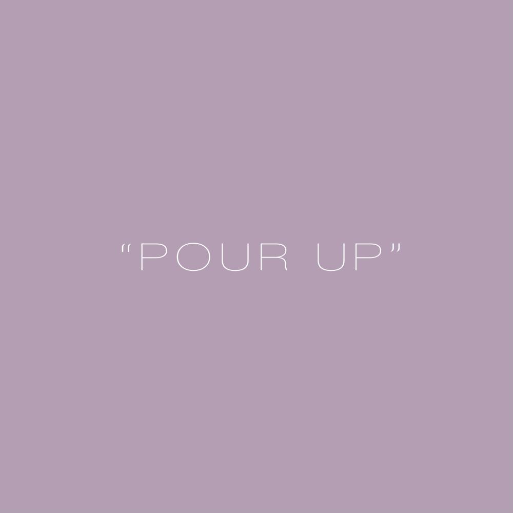 POUR UP (Explicit)