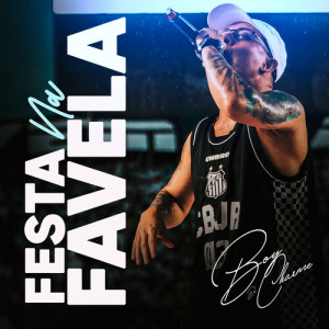 Festa Na Favela (Explicit) dari Mc Boy Do Charmes