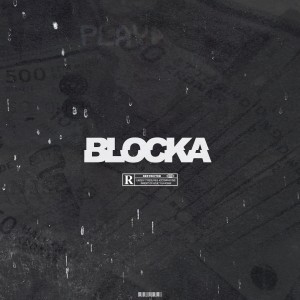 ดาวน์โหลดและฟังเพลง Blocka (Explicit) พร้อมเนื้อเพลงจาก Yas