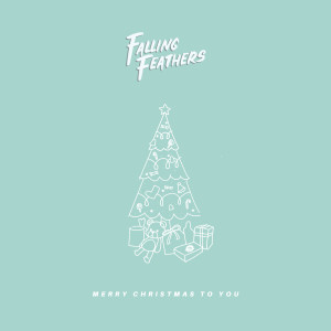 อัลบัม Merry Christmas To You ศิลปิน Falling Feathers