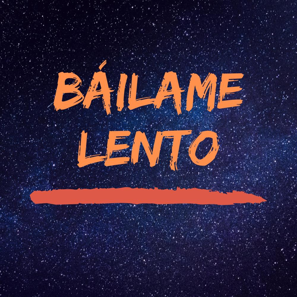 Bailame Lento