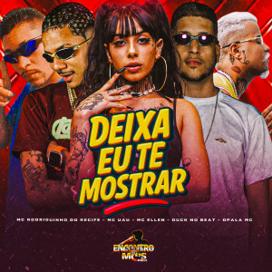 Dengarkan DEIXA EU TE MOSTRAR (Explicit) lagu dari Duck no Beat dengan lirik