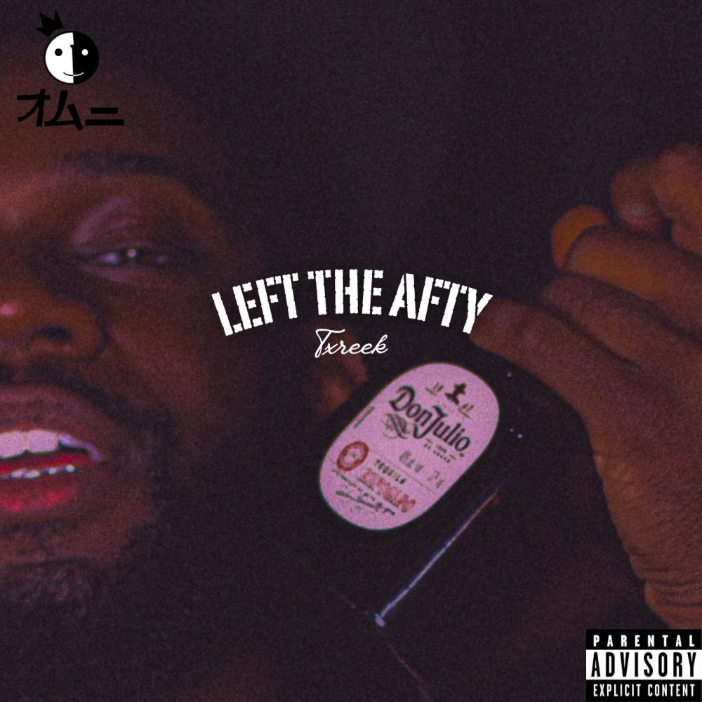 Left The Afty (Explicit)