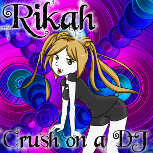 Rikah的专辑Crush on a DJ