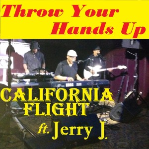 ดาวน์โหลดและฟังเพลง Throw Your Hands Up พร้อมเนื้อเพลงจาก California Flight