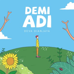 Listen to Demi Adi song with lyrics from Deva Dianjaya
