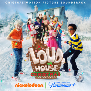 อัลบัม A Loud House Christmas (Original Motion Picture Soundtrack) ศิลปิน The Loud House