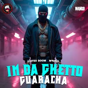 Aleteo Boom的專輯In da Ghetto (Guaracha)