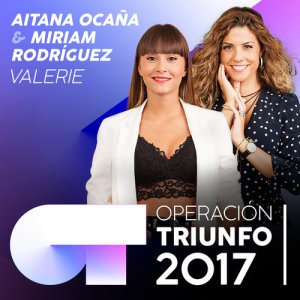 收聽Aitana Ocaña的Valerie (Operación Triunfo 2017)歌詞歌曲