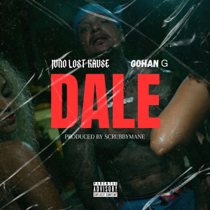 Juno Lost Kause的专辑Dale (Explicit)