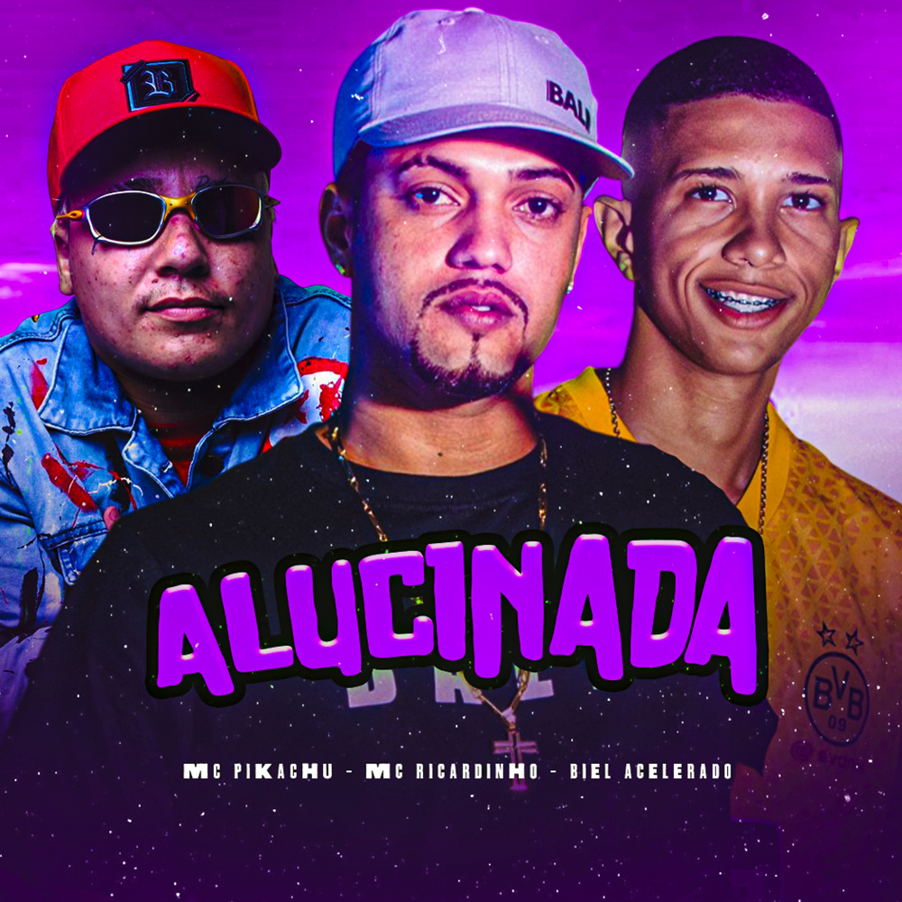 Alucinada (feat. MC Pikachu) (Explicit)