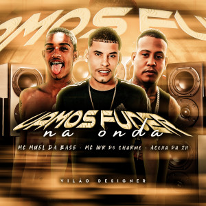 收聽Acena Da Zn的Vamos Fuder na Onda (feat. ACENA NO BEAT) (Explicit)歌詞歌曲