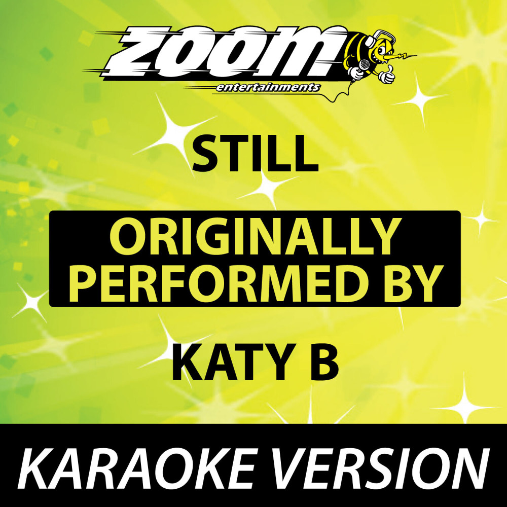 Still (Originally By Katy B) [Karaoke Version]