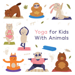 Yoga for Kids With Animals (Strengthen Your Body, De-Stress and Improve Your Health) dari Animal Melody Wizard
