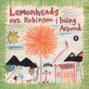 Album Mrs. Robinson / Being Around from The Lemonheads