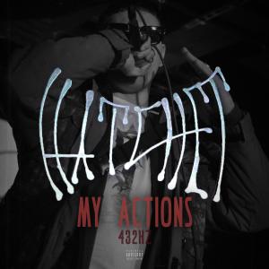 Hatchet的專輯My Actions 432Hz (Explicit)