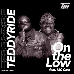 Listen to On the Low song with lyrics from Teddyride