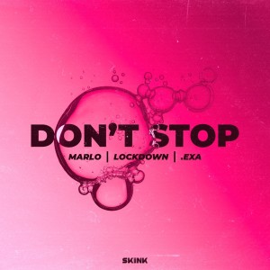 ดาวน์โหลดและฟังเพลง Don't Stop พร้อมเนื้อเพลงจาก MaRLo
