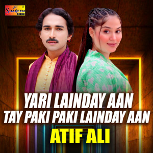 Album Yari Lainday Aan Tay Paki Paki Lainday Aan from Atif Ali