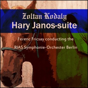 Album Zoltan Kodaly: Hary Janos from RIAS Symphony Orchestra