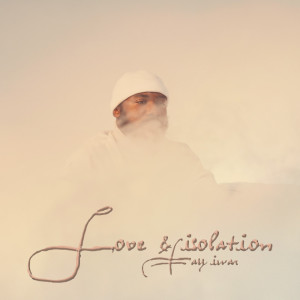 Tay Iwar的專輯Love & Isolation