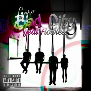Album Bad City (feat. Flowless) from GYRO