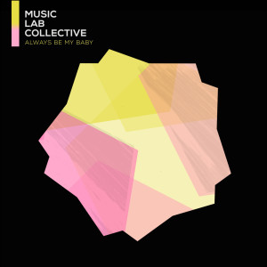 收聽Music Lab Collective的Always Be My Baby (arr. piano)歌詞歌曲