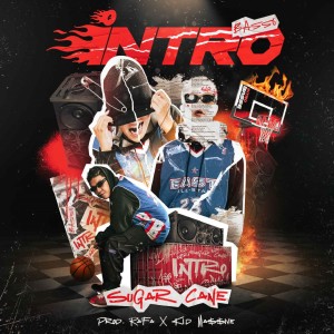 ดาวน์โหลดและฟังเพลง Intro (Explicit) พร้อมเนื้อเพลงจาก Sugar Cane