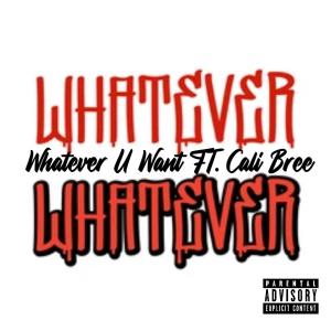 Whatever U Want (feat. Cali Bree) (Explicit) dari Eastwood