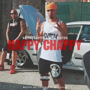 收聽King Klutch的Happie Chappie (feat. K.B The Rapper) (Explicit)歌詞歌曲