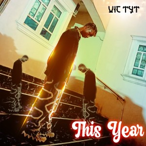 Album This Year oleh Vic Tyt