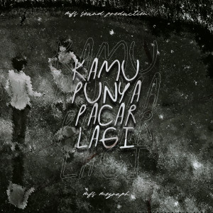 Listen to Kamu Punya Pacar Lagi (Remix) song with lyrics from mfs mograph