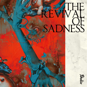 Album THE REVIVAL OF SADNESS oleh Sadie