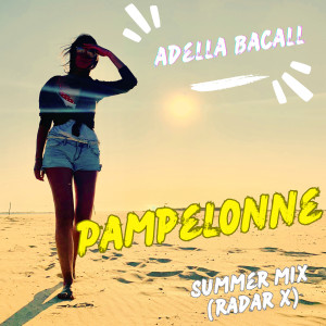 Album Pampelonne summer (Summer Mix by Radar X) from Adella Bacall