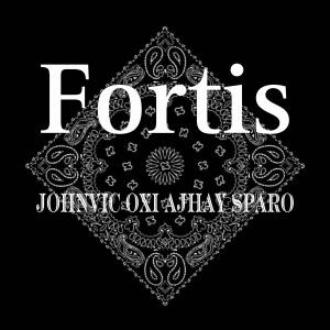 Album FORTIS (feat. Oxi, Ajhay & Sparo) (Explicit) oleh Oxi