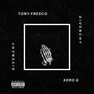 Album Givenchy (feat. Xero G) (Explicit) from Tony Fresco